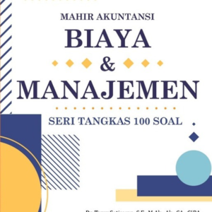 Mahir Akuntansi Biaya dan Manajemen Seri 100 Soal