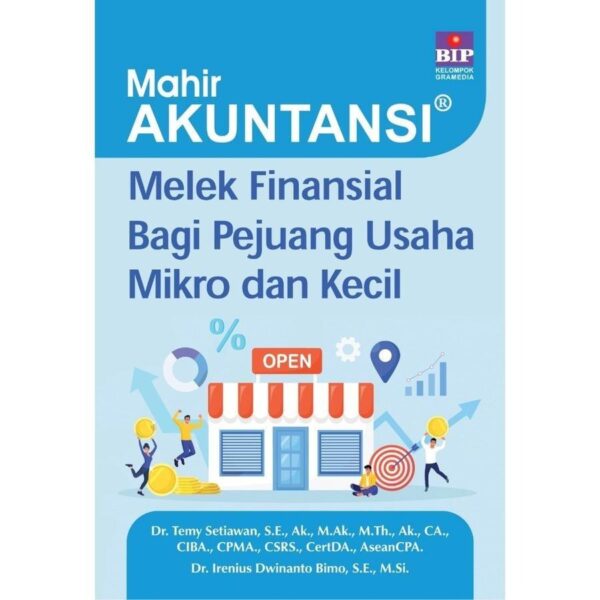 Mahir Akuntansi: Melek Finansial bagi Pejuang Usaha Mikro dan Kecil
