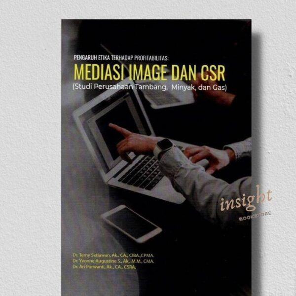Pengaruh Etika terhadap Profitabilitas: Mediasi Image dan CSR (Studi Perusahaan Tambang Minyak dan Gas) Aktifkan dukungan pembaca layar