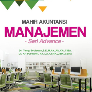 Mahir Akuntansi Manajemen Seri Advance