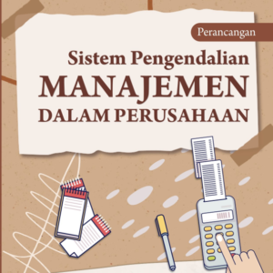 Perancangan Sistem Pengendalian Manajemen dalam Perusahaan