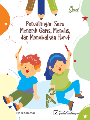Petualangan Seru Menarik Garis, Menulis, dan Menebalkan Huruf