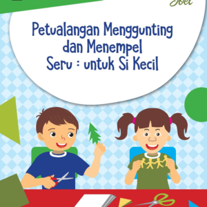 Petualangan Menggunting dan Menempel: Seru untuk Si Kecil