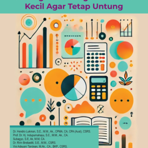 Mahir Akuntansi : Strategi Jitu Mengelola Bisnis Kecil Agar Tetap Untung