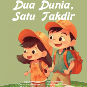 Dua Dunia, Satu Takdir
