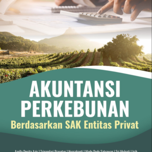 Akuntansi Perkebunan Berdasarkan SAK Entitas Privat