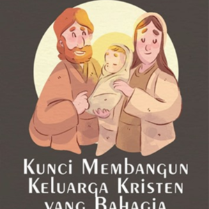 Kunci Membangun Keluarga Kristen Yang Bahagia