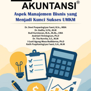 Mahir Akuntansi: Aspek Manajemen Bisnis yang Menjadi Kunci Sukses UMKM