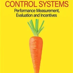 Management control systems performance measurement, evaluation and incentives
