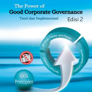 The Power of Good Corporate Governance Teori dan Implementasi Edisi 2