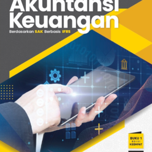 Akuntansi Keuangan Berdasarkan SAK Berbasis IFRS Buku 1 Edisi Keempat